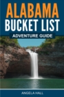 Alabama Bucket List Adventure Guide - Book
