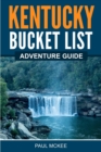 Kentucky Bucket List Adventure Guide - Book