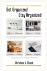 Get Organized, Stay Organized - Book