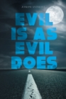 Evil is as Evil Does - Book