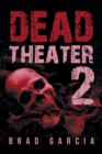 Dead Theater 2 - eBook