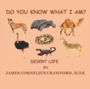 Do You Know What I Am? : Desert Life - Book