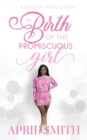 The Birth of the Promiscuous Girl - Book