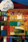 The Telling, The Listening - Book