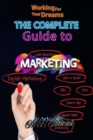 Working for Your Dreams : The complete guide to Marketing : The complete guide to Marketing - Book