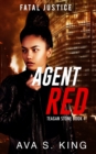 Agent Red-Fatal Justice Teagan Sone Book 4 : A Gripping Suspense Political Thriller - Book