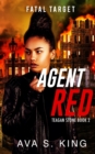 Agent Red-Fatal Target : A Thriller Action Adventure Crime Fiction - Book