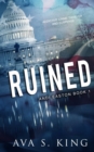 Ruined : A Heart Stopping Thriller Action Adventure - Book