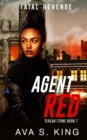 Agent Red- Fatal Revenge(Teagan Stone Book 7) : A Thriller Action Adventure Crime Fiction - Book