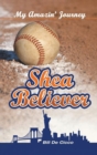 Shea Believer : My Amazin' Journey - Book
