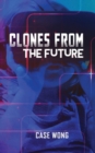 Clones from the Future - eBook