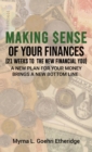 Making $ense Of Your Finances : 21 Weeks to a New Financial You - Book