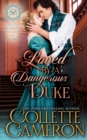 Loved by a Dangerous Duke : A Sensual Marriage of Convenience Regency Historical Romance Adventure - Book
