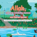 Allah, unseren Schoepfer, kennen und lieben lernen : Ein islamisches Buch fur Kinder, das Kindern Allah (Gott) vorstellt auf Deutsch - Book