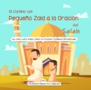 El Camino del Pequeno Zaid a la Oracion del Salah - Book