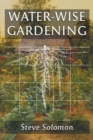 Water-Wise Gardening : How To Grow Food With or Without Irrigation - Book