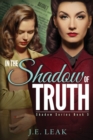 In the Shadow of Truth : A Lesbian Historical Novel - Book