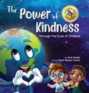 The Power of Kindness : Through the Eyes of Children - Book