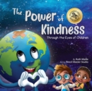 The Power of Kindness : Through the Eyes of Children - Book