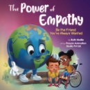 The Power of Empathy : Be the Friend You've Always Wanted - Book