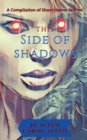 This Side of Shadows : A Compilation of Horror Shorts - Book