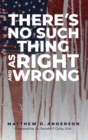 There's No Such Thing As Right And Wrong - Book