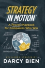 Strategy in Motion : A Proven Playbook for Companies Who Win - Book