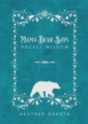 Mama Bear Says Pocket Wisdom - Book
