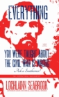 Everything You Were Taught About the Civil War is Wrong, Ask a Southerner! - Book