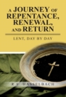 A Journey of Repentance, Renewal, and Return - eBook