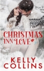 Christmas Inn Love : A Small Town Christmas Novel - Book