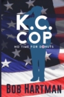K.C. Cop No Time for Donuts - Book