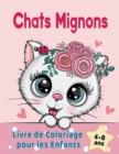 Chats Mignons Livre de Coloriage pour les Enfants de 4 a 8 ans : d'adorables chats de bande dessinee, chatons & chats licornes caticorns - Book