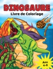 Dinosaure Livre de Coloriage : pour les Enfants de 4 a 8 ans, Coloriage Dino prehistorique pour garcons et filles - Book