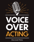 Voice Over Acting : How to Become a Voice Over Actor - Book