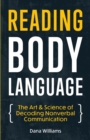 Reading Body Language : The Art & Science of Decoding Nonverbal Communication - Book