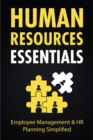 Human Resources Essentials : Employee Management & HR Planning Simplified - Book
