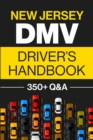 New Jersey DMV Driver's Handbook : Practice for the New Jersey Permit Test with 350+ Driving Questions and Answers - Book