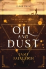 Oil and Dust Large Print - Book