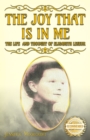 The Joy That Is In Me : The Life and Thought of Elisabeth Leseur - Book