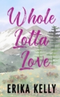 Whole Lotta Love (Alternate Special Edition Cover) - Book