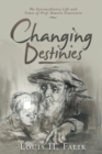 Changing Destinies : The Extraordinary Life and Time of Prof. Reuven Feuerstein - Book