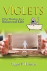 Viglets : Pithy Wisdom for a Balanced Life - Book
