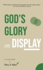 God's Glory on Display : The Play Book - Book