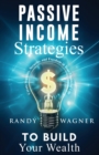 Passive Income Strategies to Build Your Wealth - Book