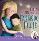 Freya, Fynn, and the Fantastic Flute : A Dance-It-Out Creative Movement Story for Young Movers - Book