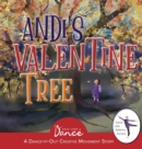 Andi's Valentine Tree : A Dance-It-Out Creative Movement Story for Young Movers - Book