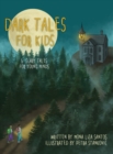 Dark Tales for Kids : 6 Scary Tales for Young Minds - Book