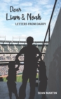 Dear Liam & Noah : Letters From Daddy - Book