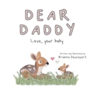 Dear Daddy : Love, your baby - Book